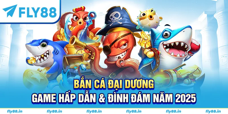 bắn cá đại dương