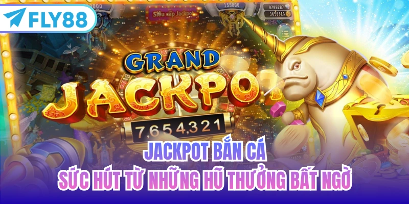 jackpot bắn cá
